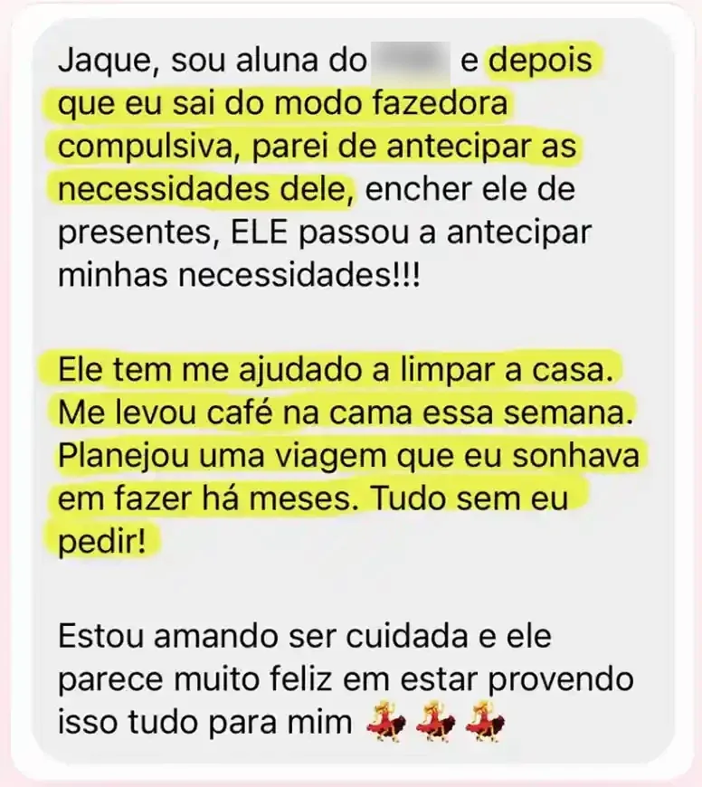 Print de mensagem de aluna: ele passou a antecipar as necessidades dela, levou café na cama e planejou uma viagem sem ela pedir.