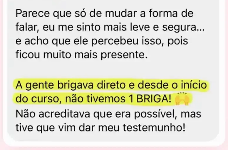 Print de mensagem de aluna: só de mudar a forma de falar ela se sente mais leve e segura, ele ficou mais presente e não tiveram mais brigas.